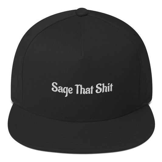 Sage That Shit Flat Bill Cap