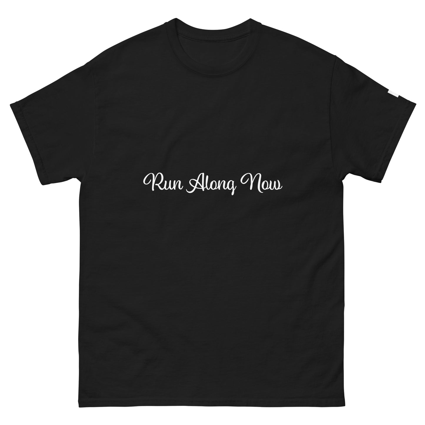 Unisex Classic Tee / Run Along Now