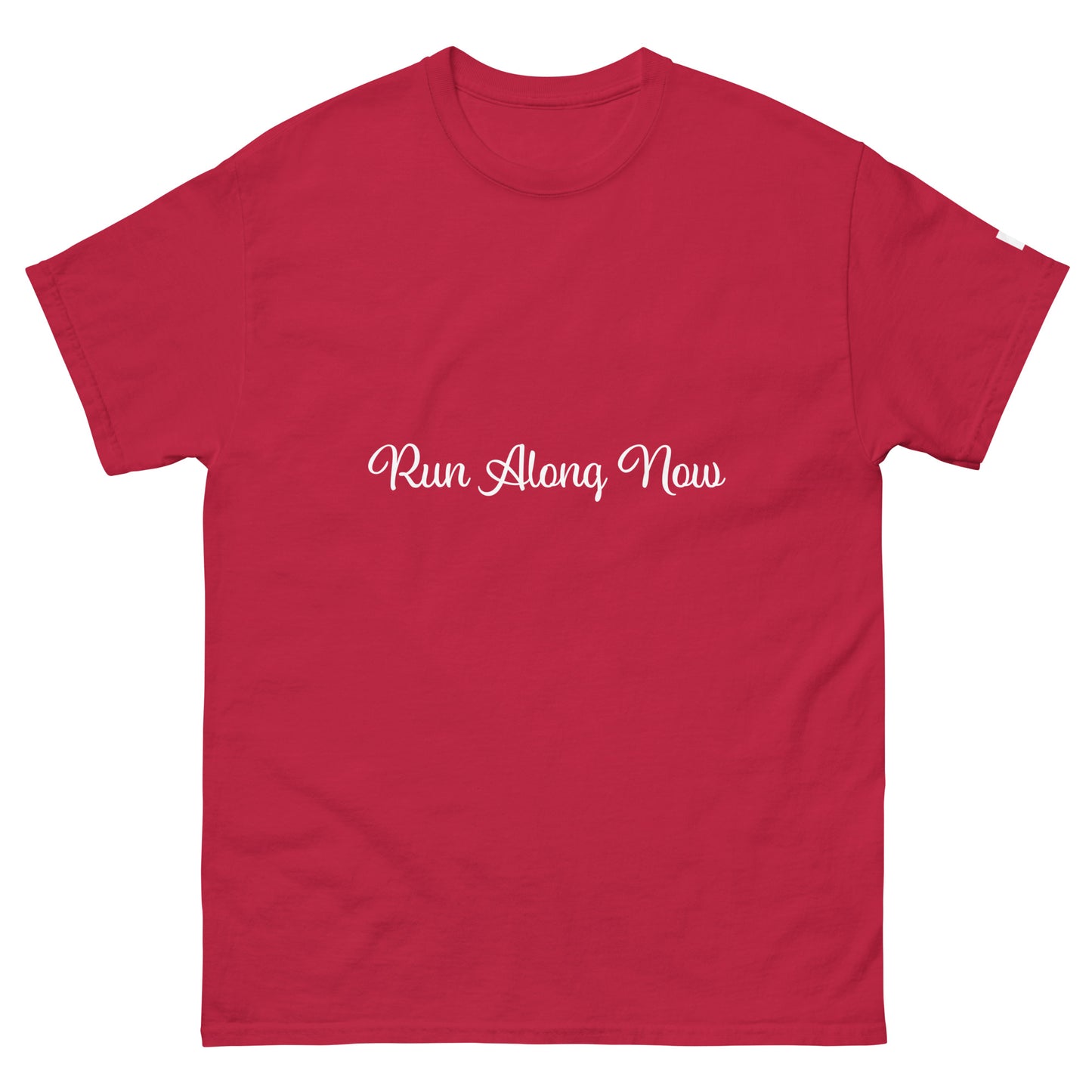Unisex Classic Tee / Run Along Now
