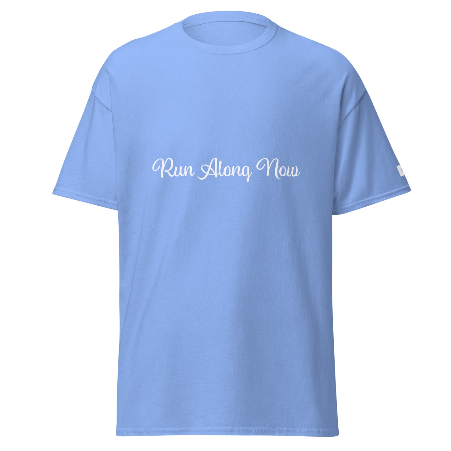 Unisex Classic Tee / Run Along Now