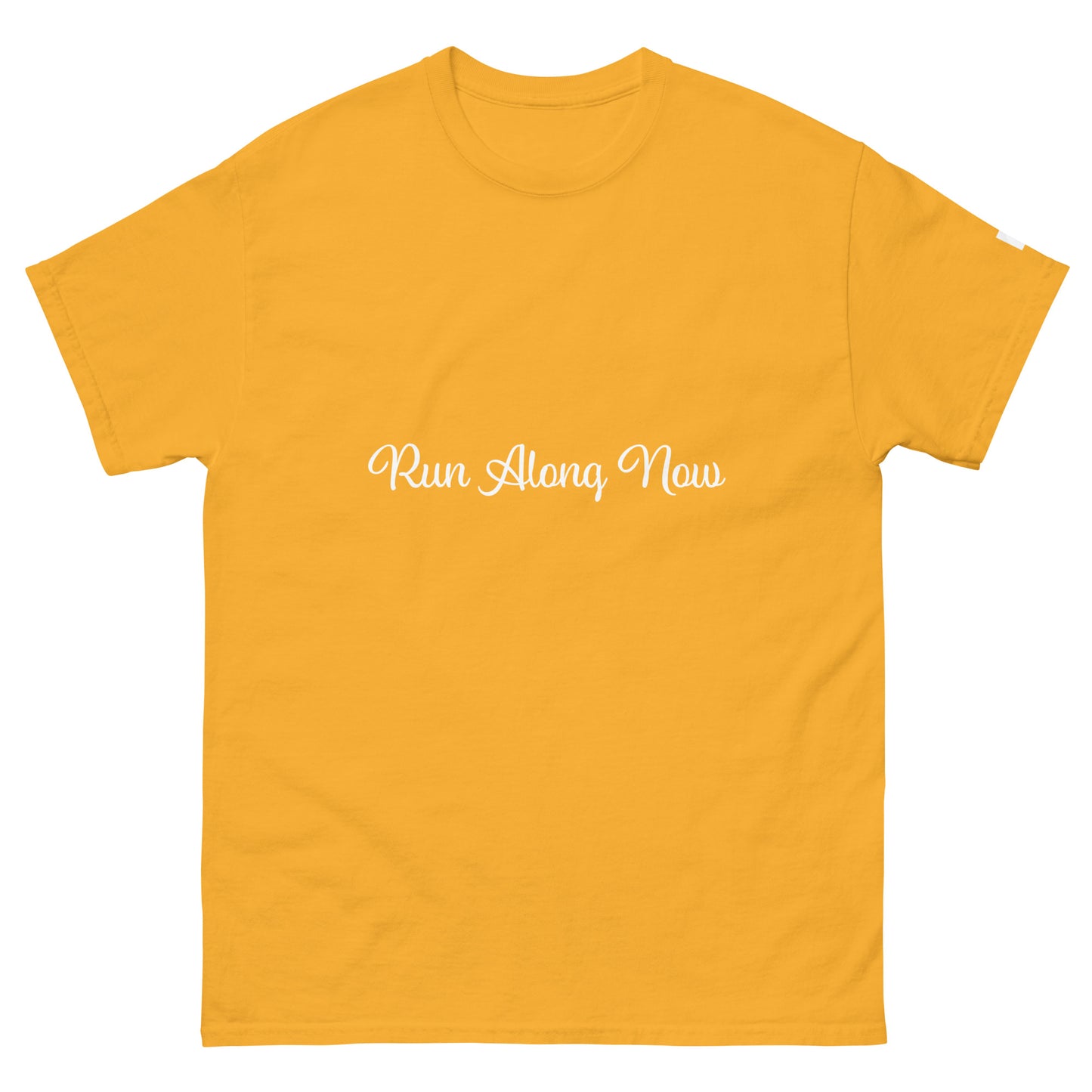 Unisex Classic Tee / Run Along Now