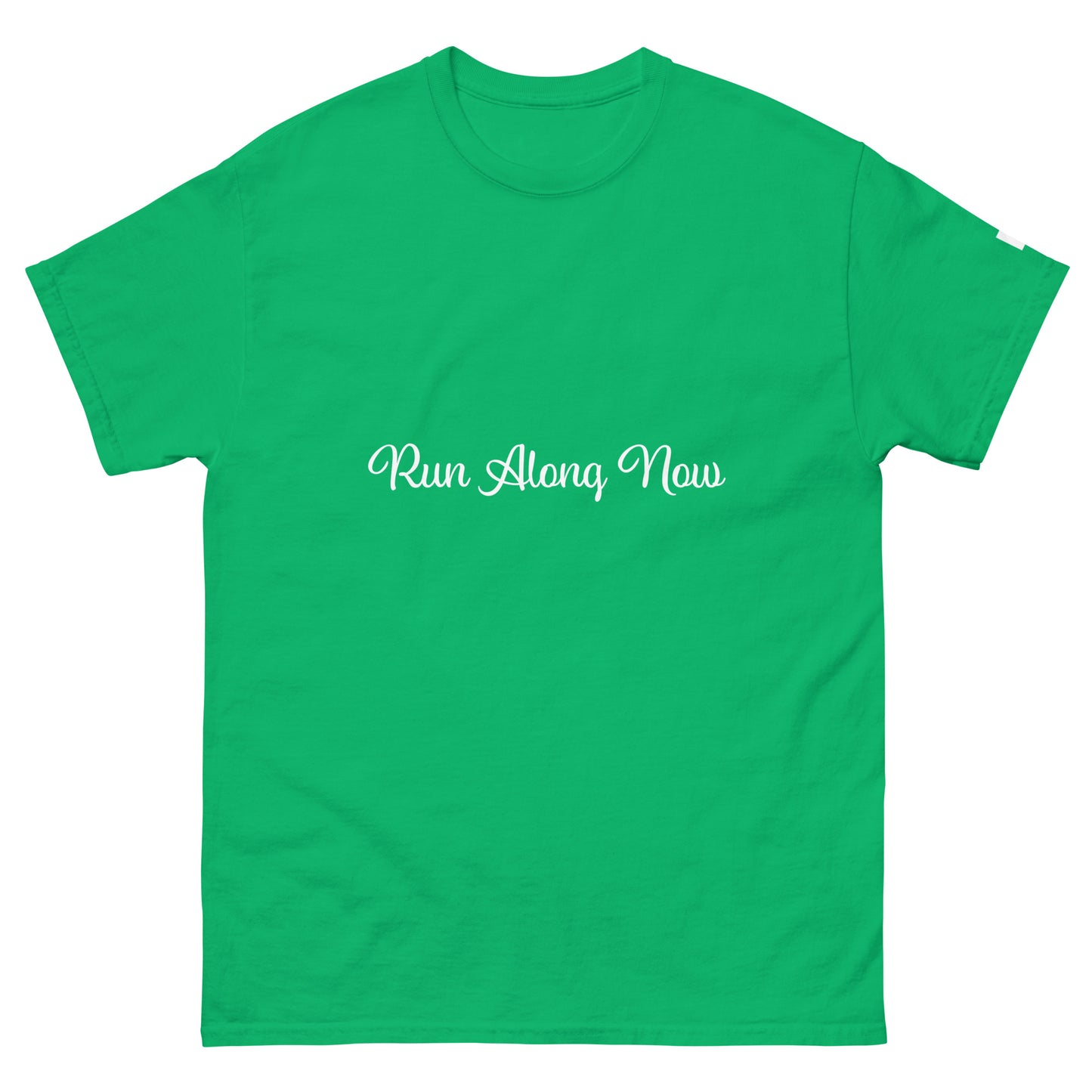 Unisex Classic Tee / Run Along Now