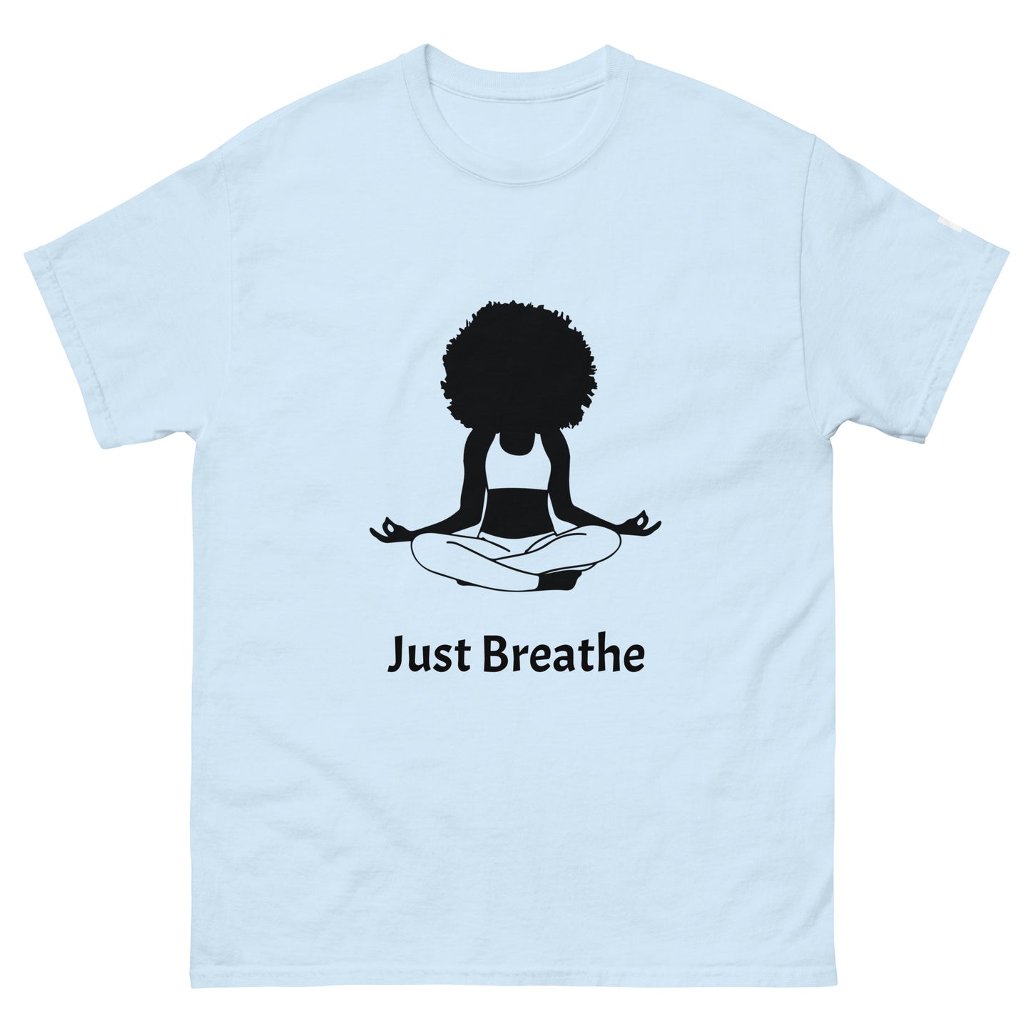 Unisex Classic Tee / Girl Meditation Just Breathe