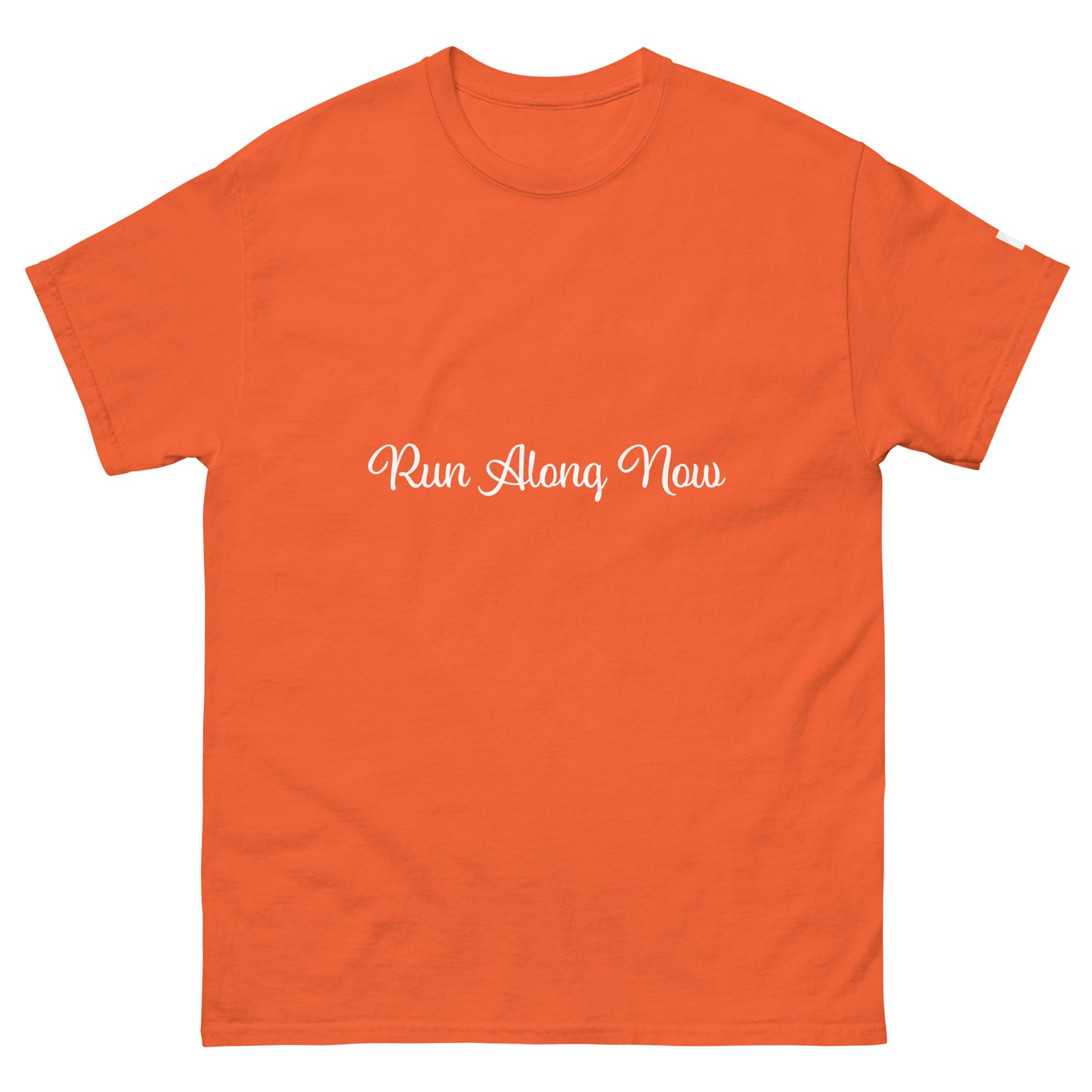 Unisex Classic Tee / Run Along Now