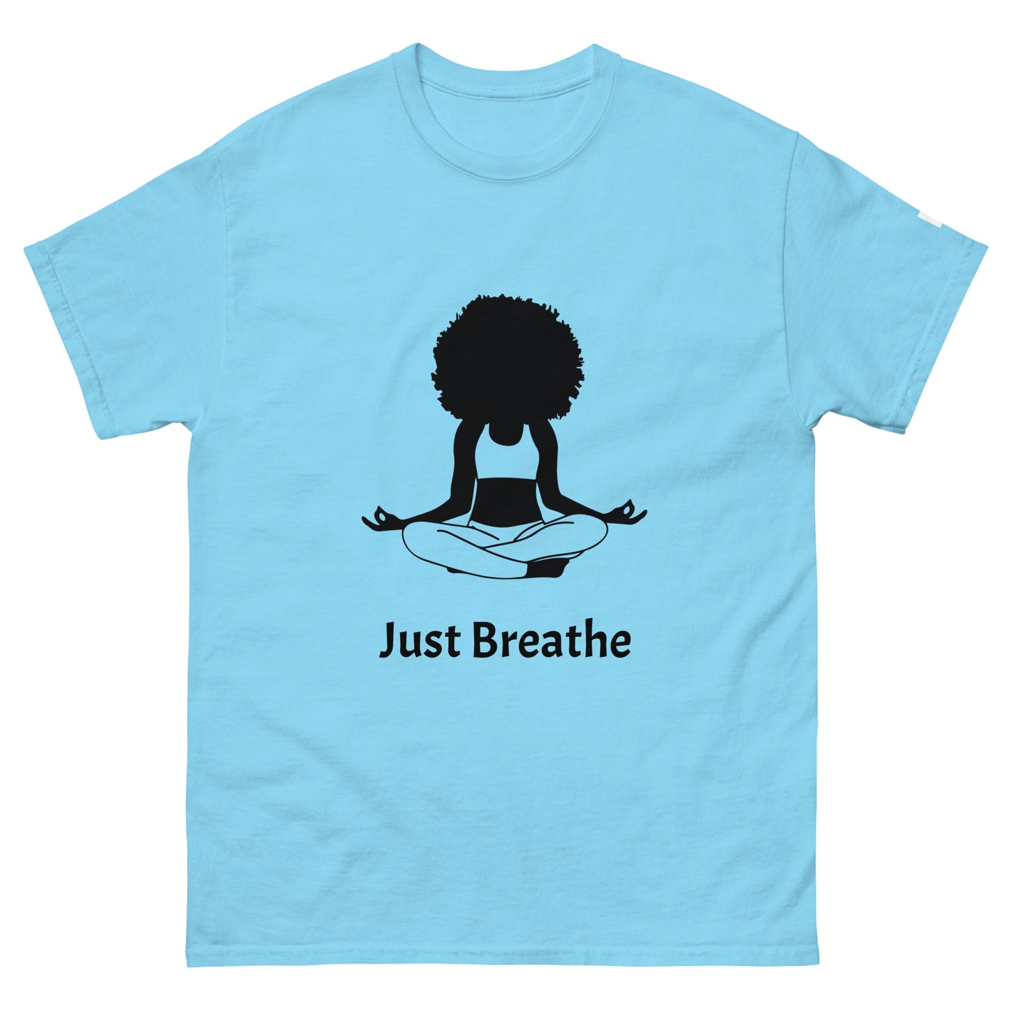 Unisex Classic Tee / Girl Meditation Just Breathe
