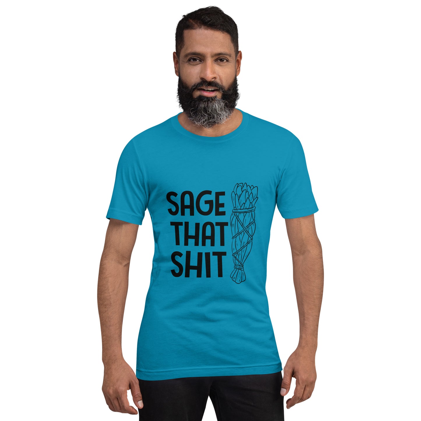 Unisex T-Shirt / Sage That Shit