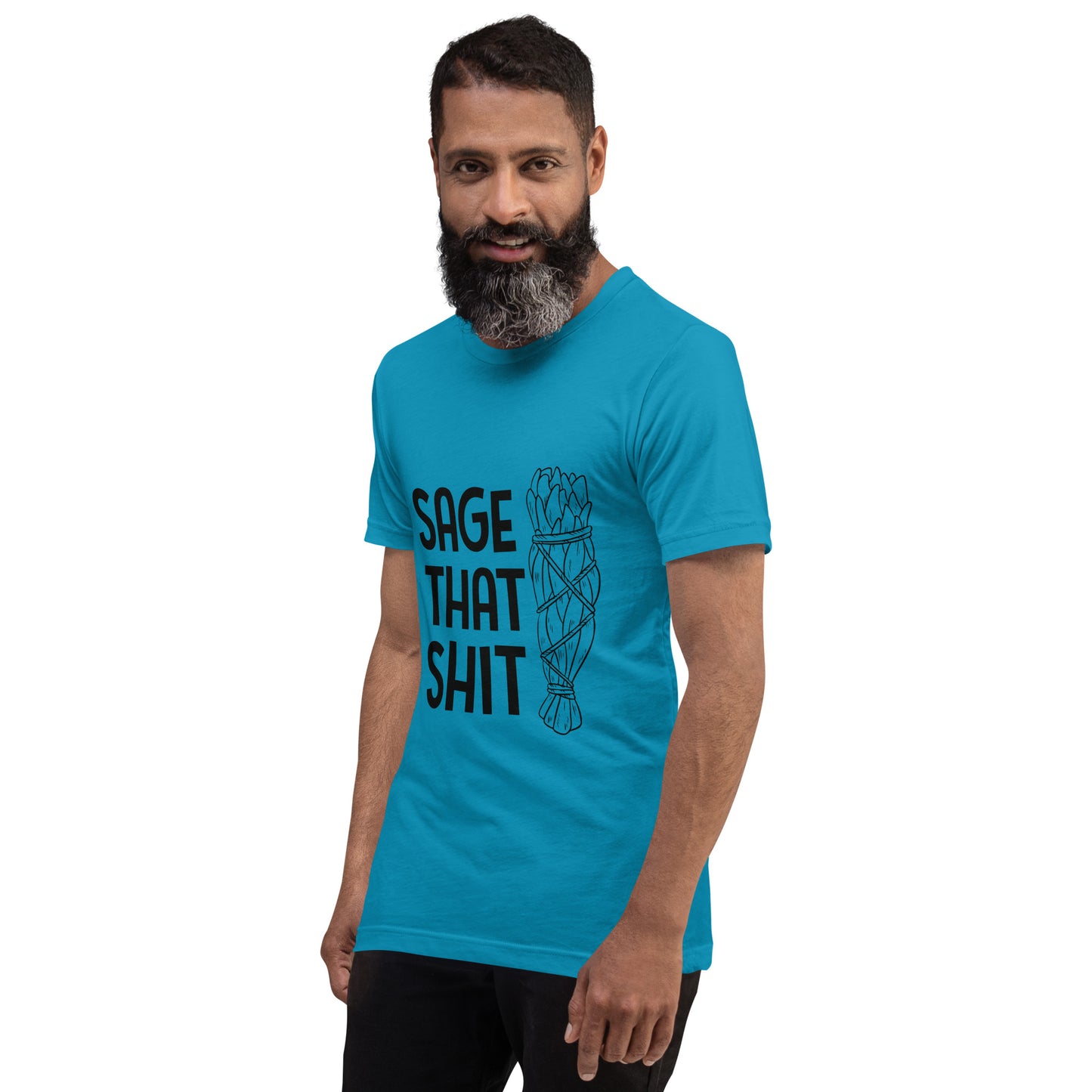 Unisex T-Shirt / Sage That Shit