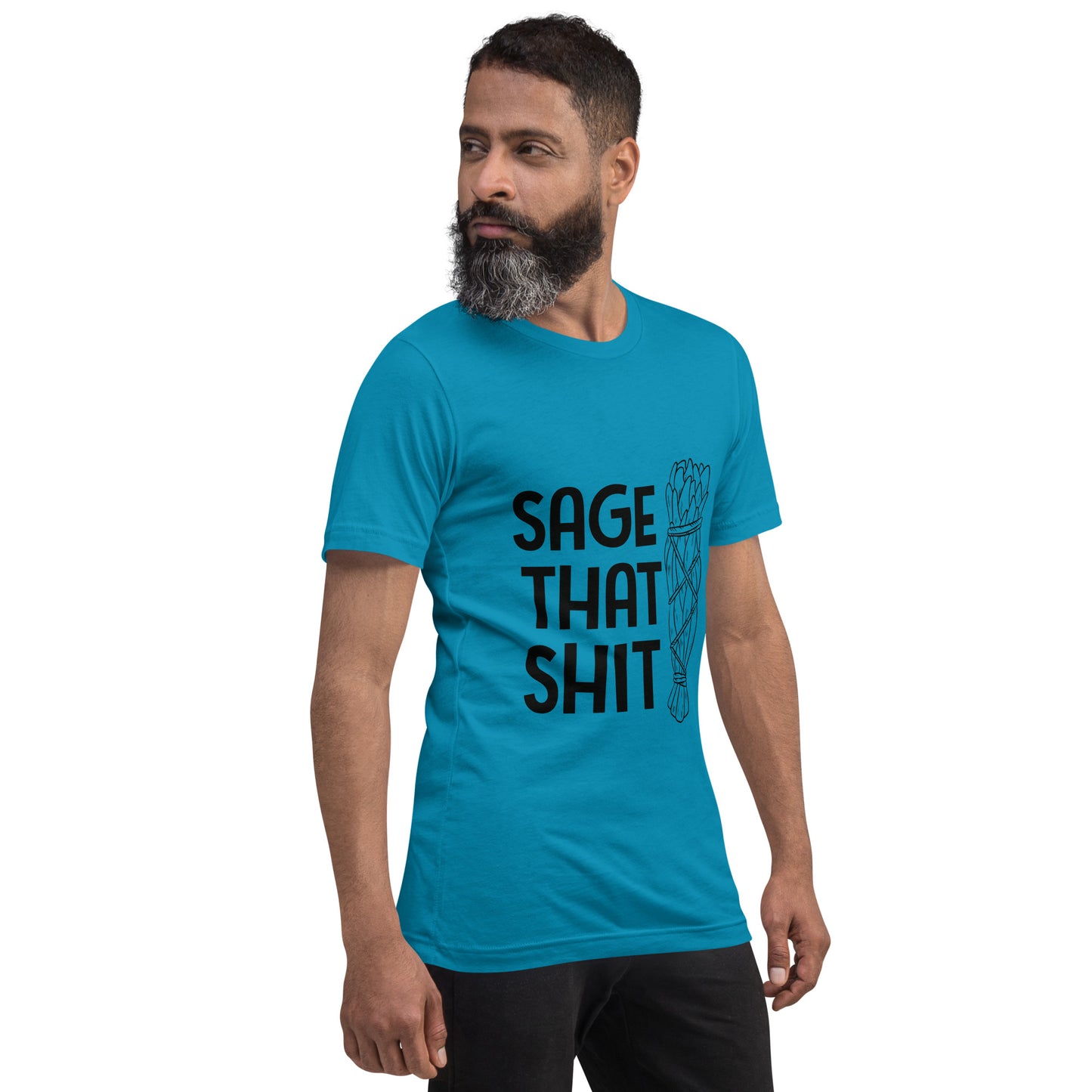 Unisex T-Shirt / Sage That Shit