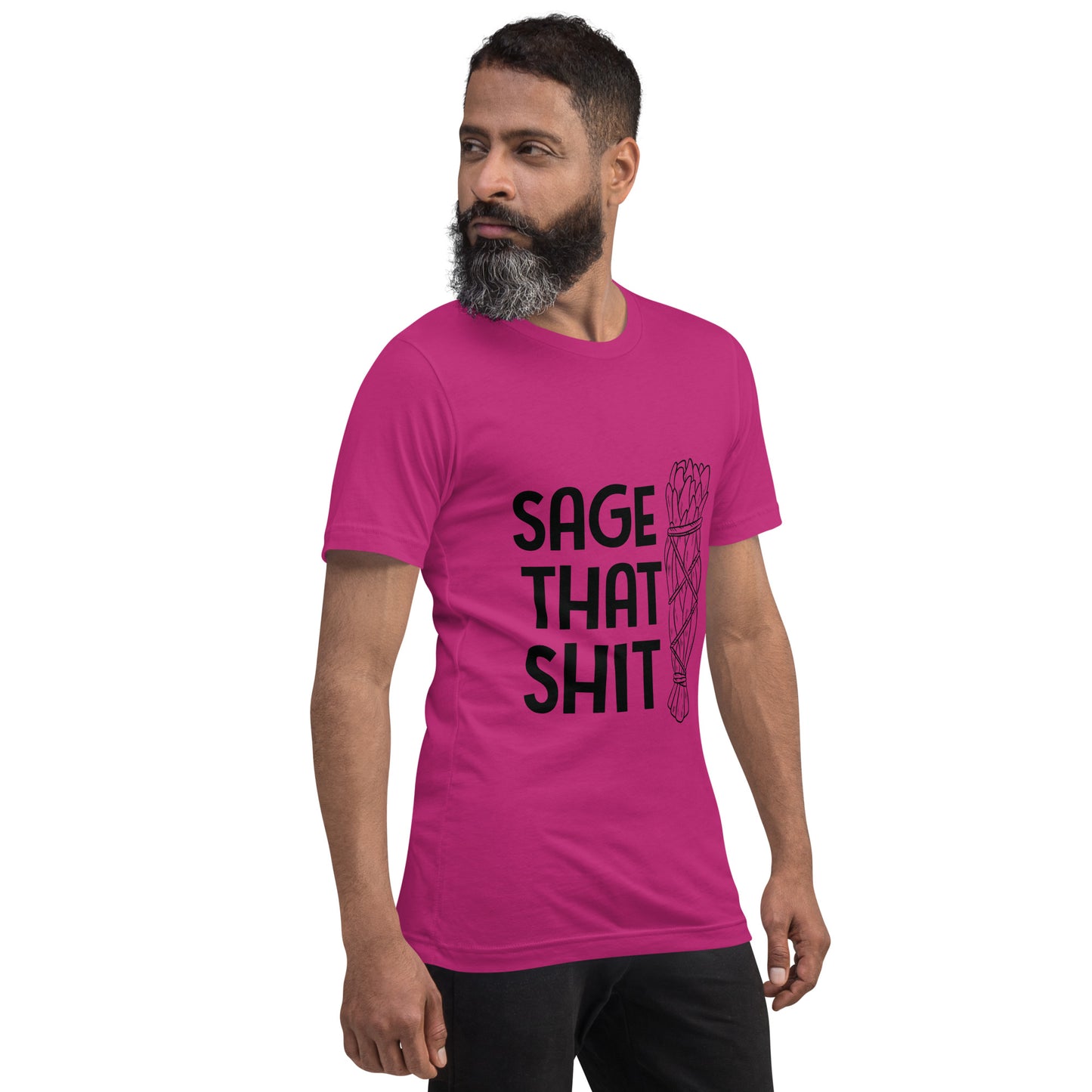 Unisex T-Shirt / Sage That Shit