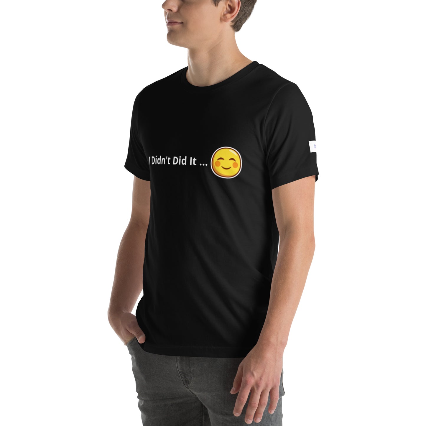 Unisex T-Shirt / I Didn’t Did It