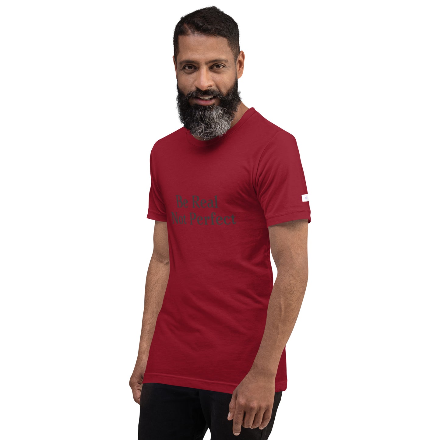 Unisex T-Shirt / Be Real Not Perfect
