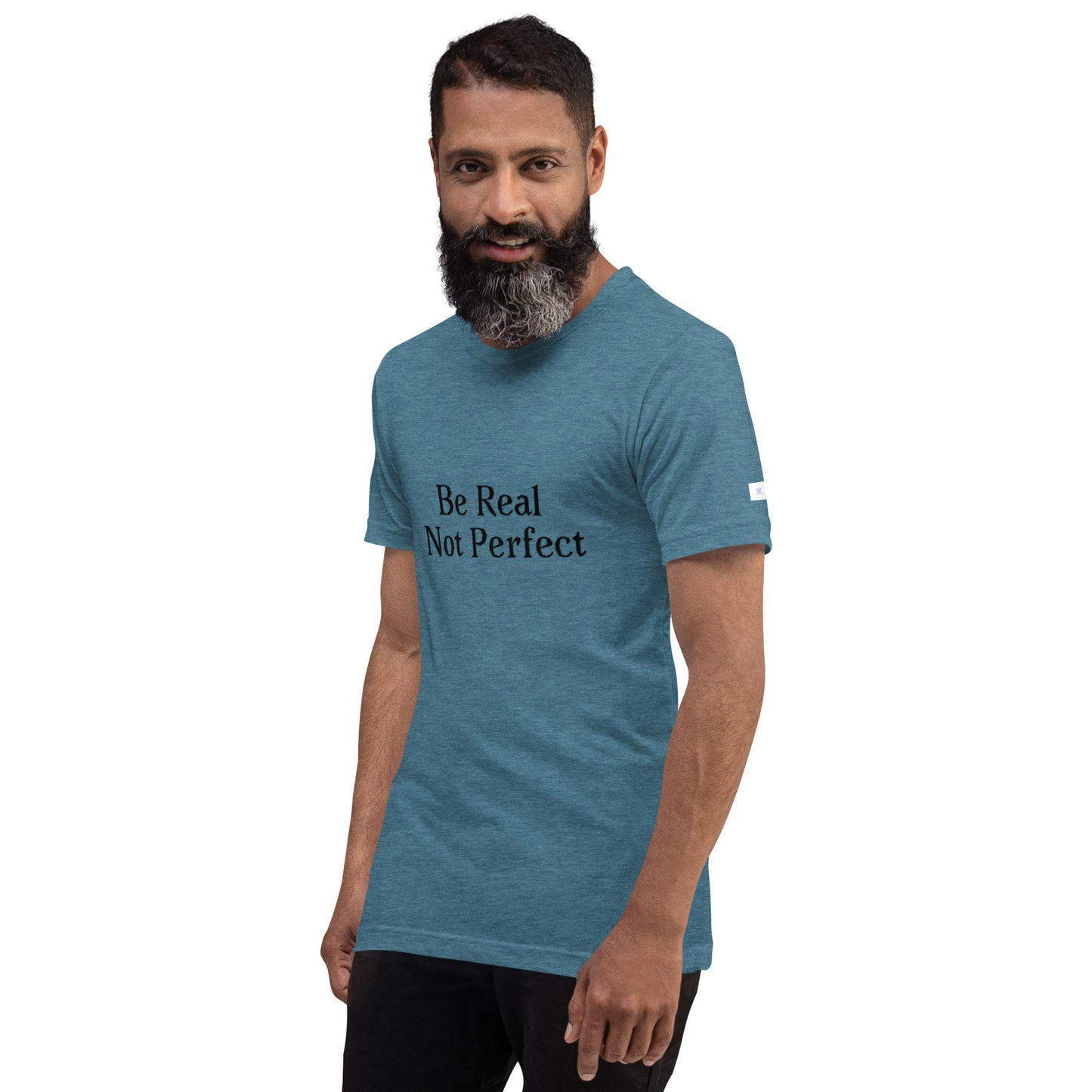 Unisex T-Shirt / Be Real Not Perfect