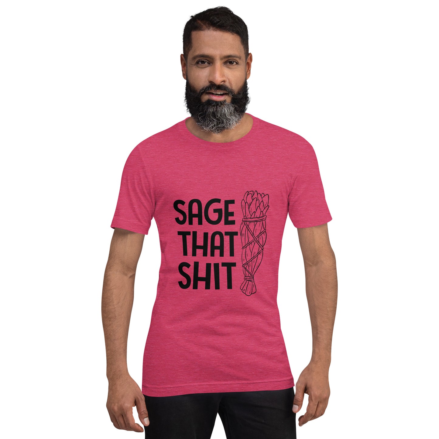 Unisex T-Shirt / Sage That Shit