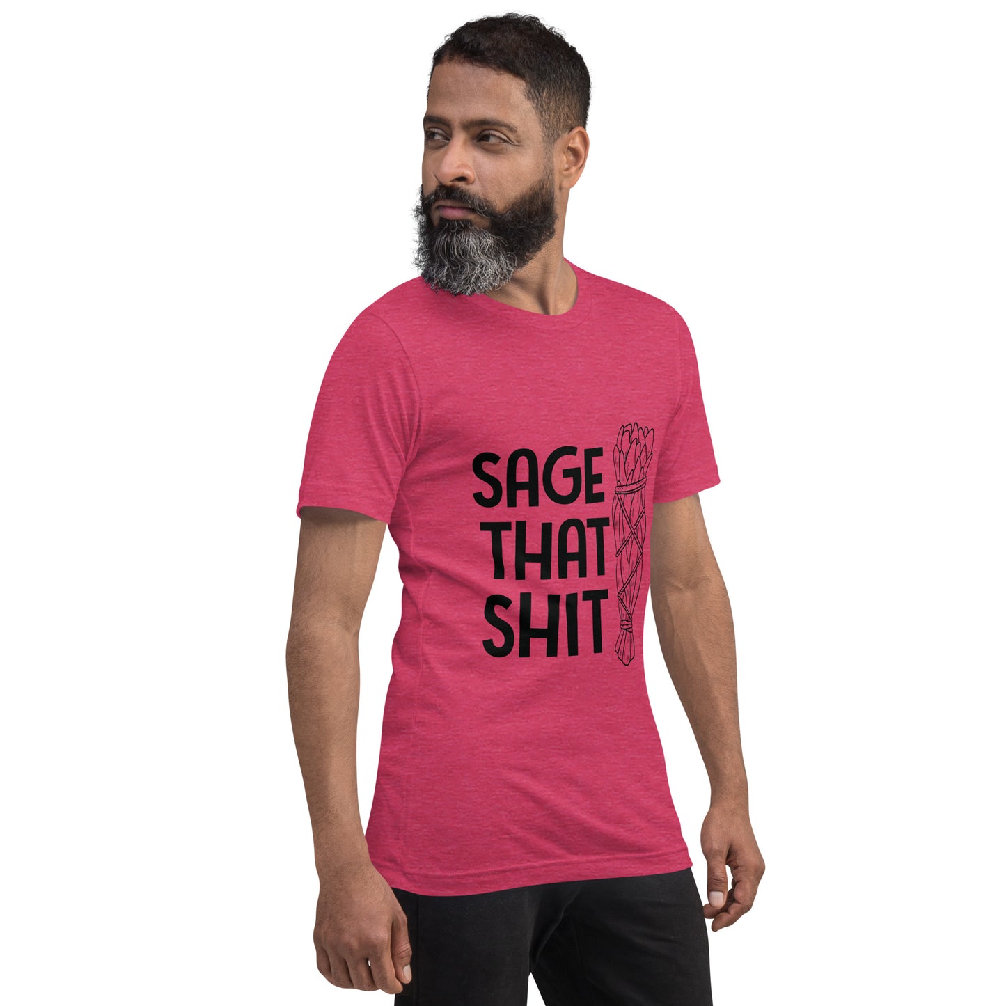 Unisex T-Shirt / Sage That Shit