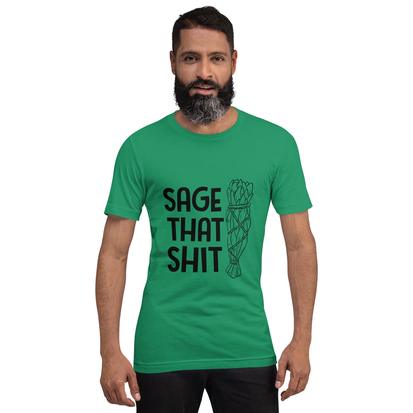 Unisex T-Shirt / Sage That Shit