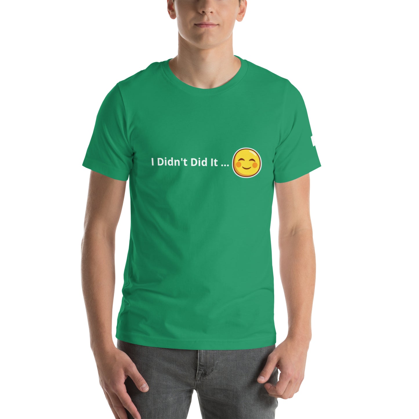 Unisex T-Shirt / I Didn’t Did It
