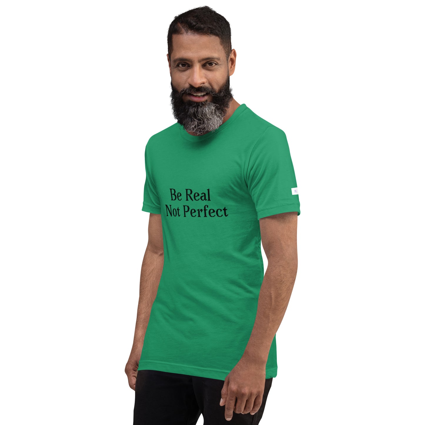 Unisex T-Shirt / Be Real Not Perfect