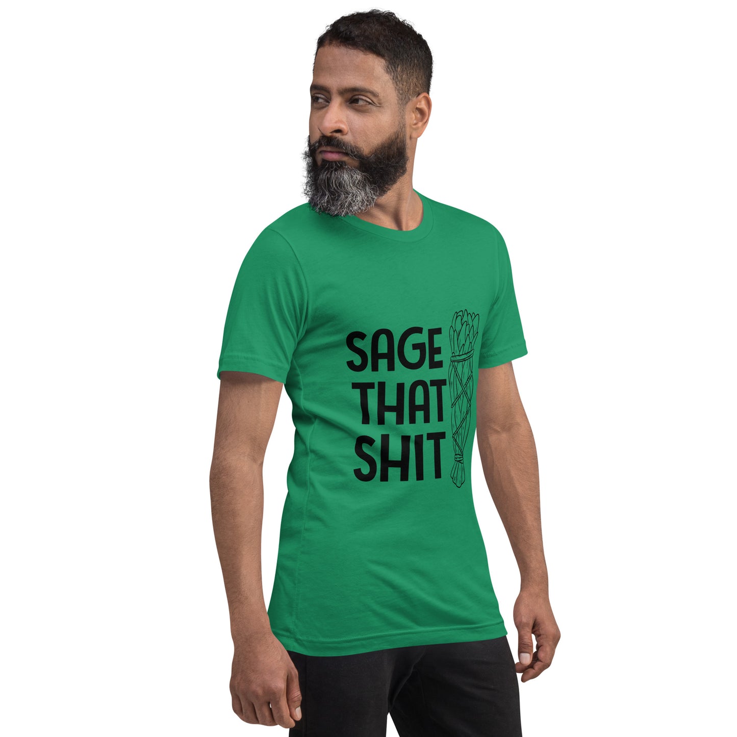 Unisex T-Shirt / Sage That Shit