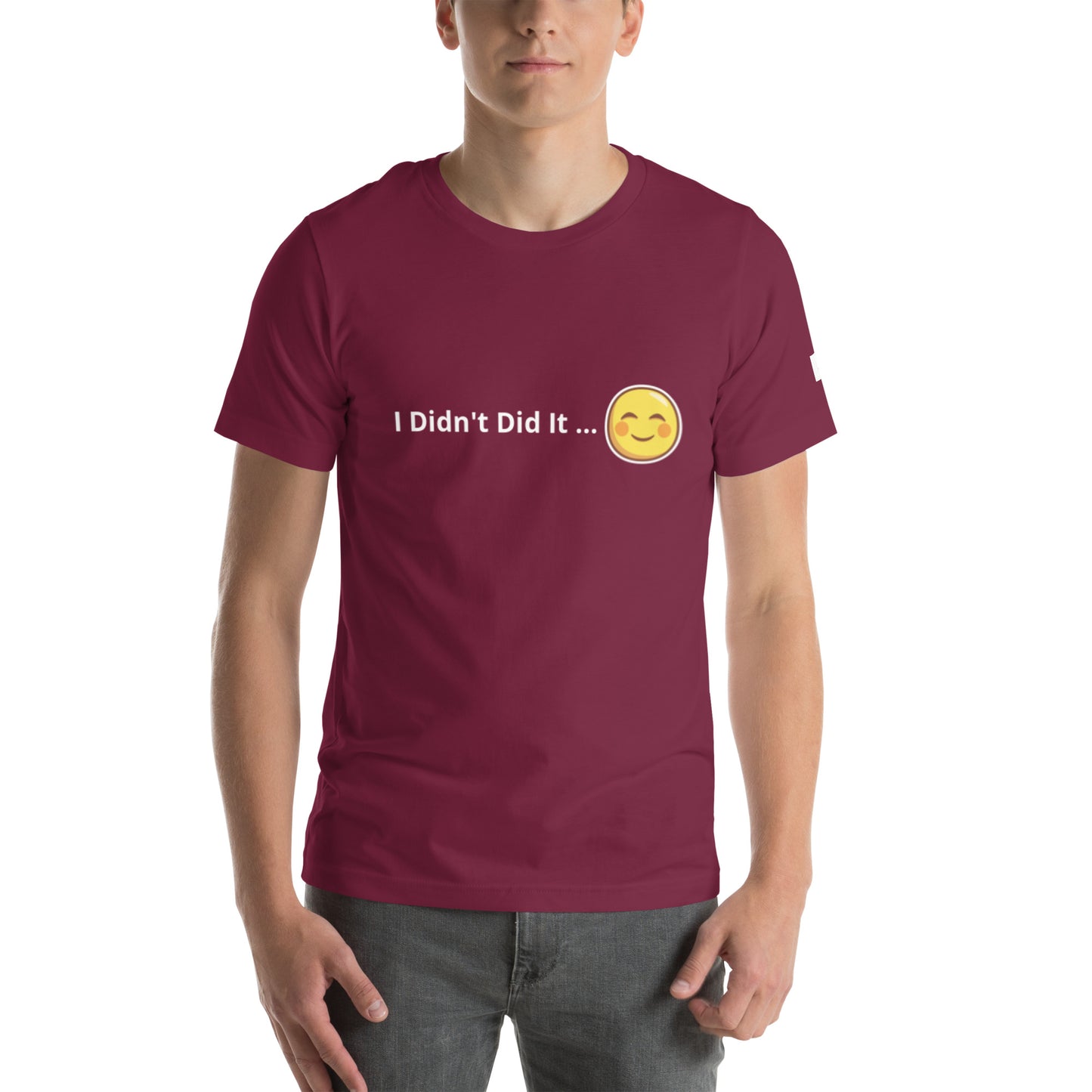 Unisex T-Shirt / I Didn’t Did It