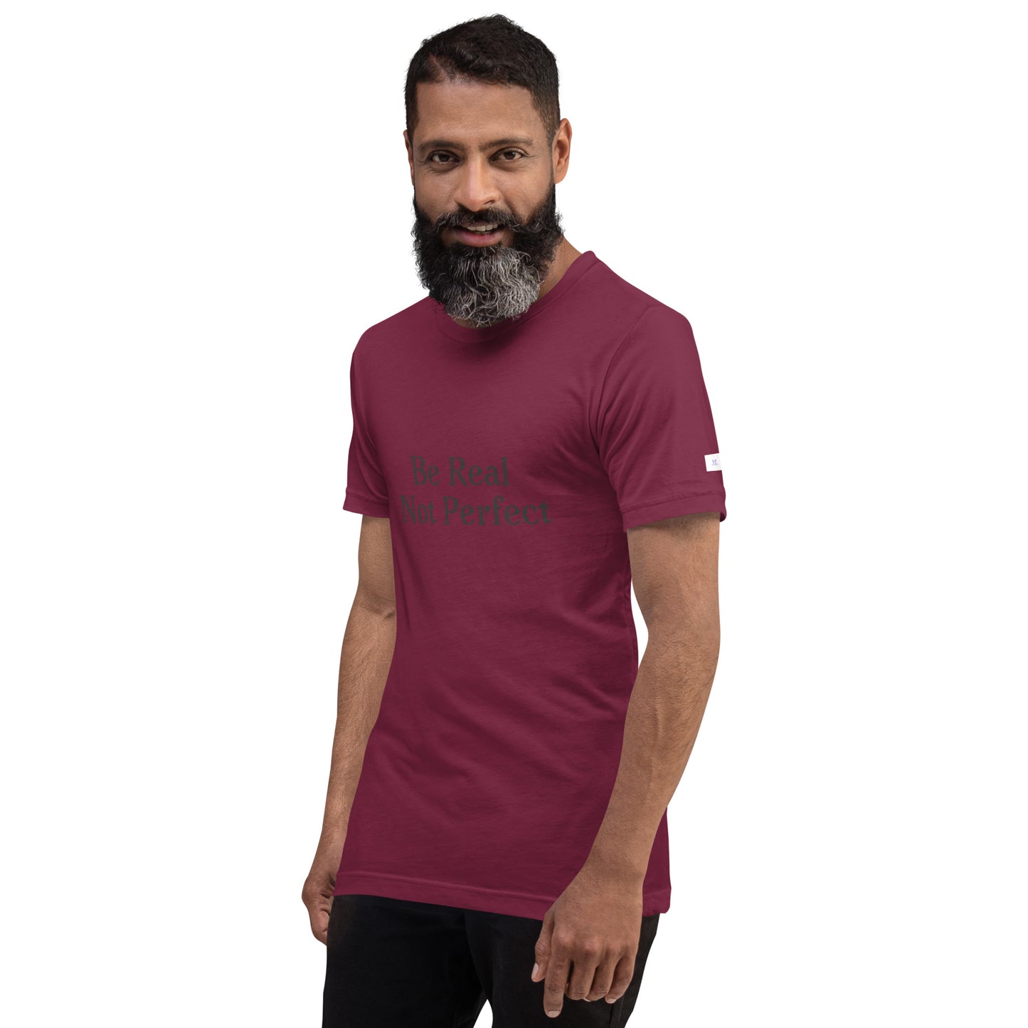 Unisex T-Shirt / Be Real Not Perfect
