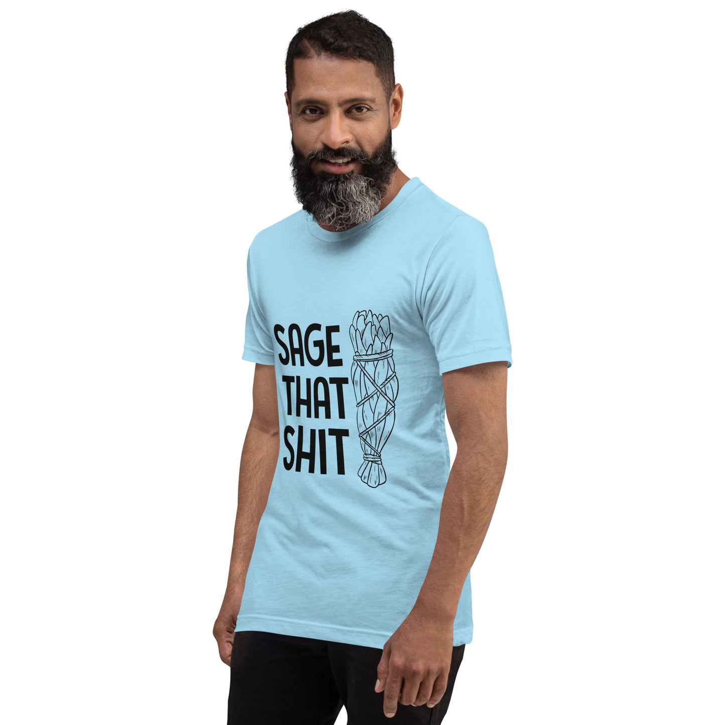 Unisex T-Shirt / Sage That Shit
