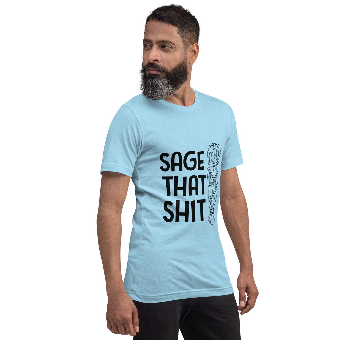 Unisex T-Shirt / Sage That Shit