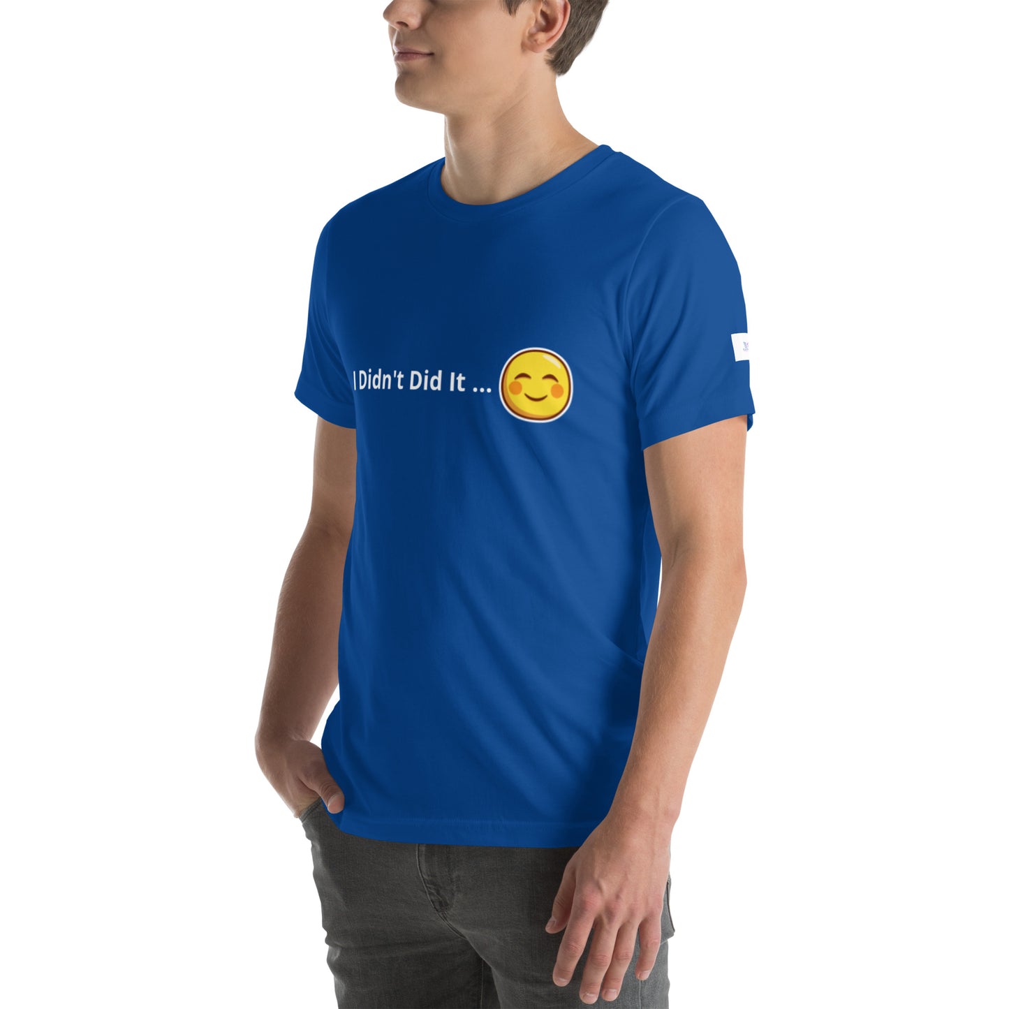 Unisex T-Shirt / I Didn’t Did It