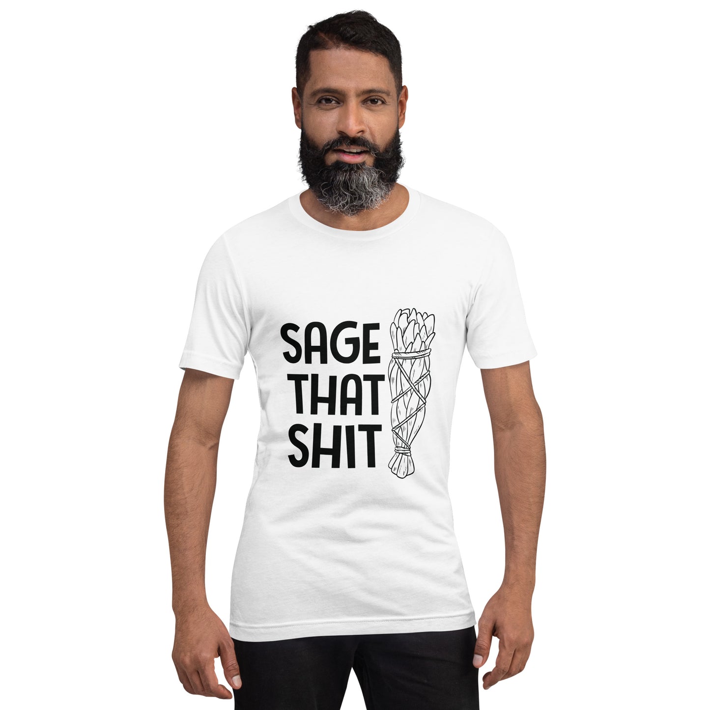 Unisex T-Shirt / Sage That Shit