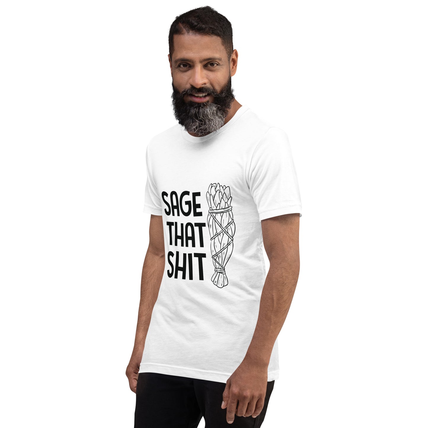 Unisex T-Shirt / Sage That Shit