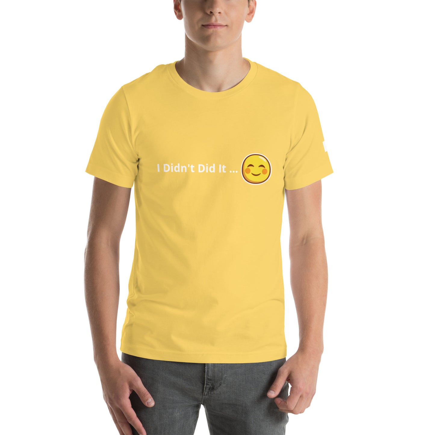 Unisex T-Shirt / I Didn’t Did It