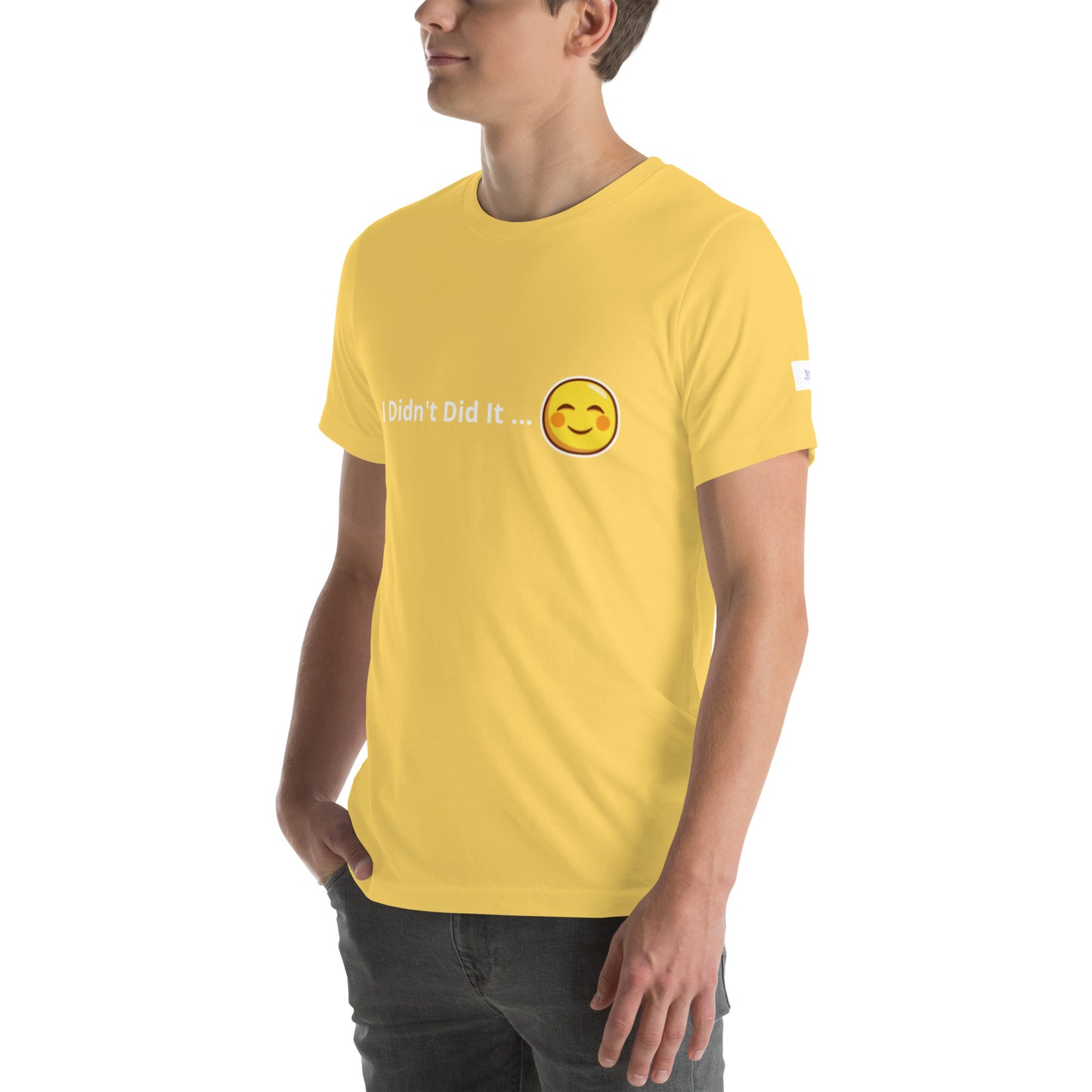 Unisex T-Shirt / I Didn’t Did It