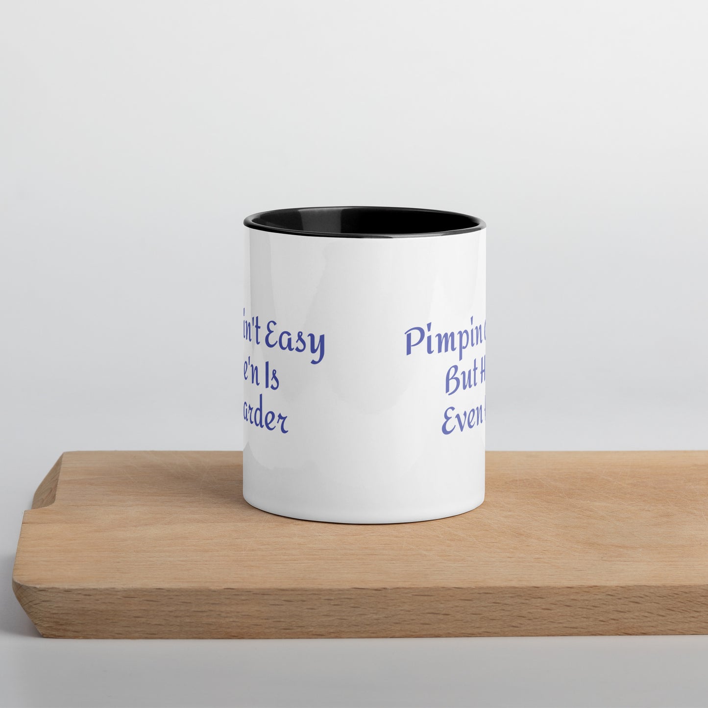 Pimpin Ain’t Easy But Hoe'n Is Even Harder / Mug