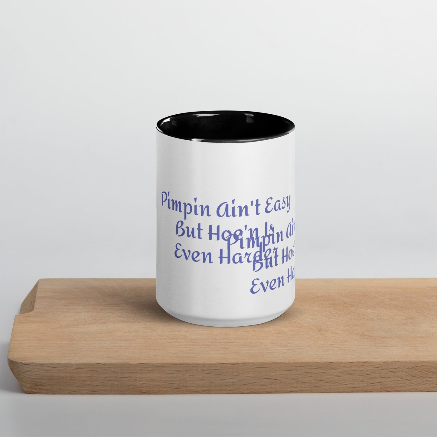 Pimpin Ain’t Easy But Hoe'n Is Even Harder / Mug
