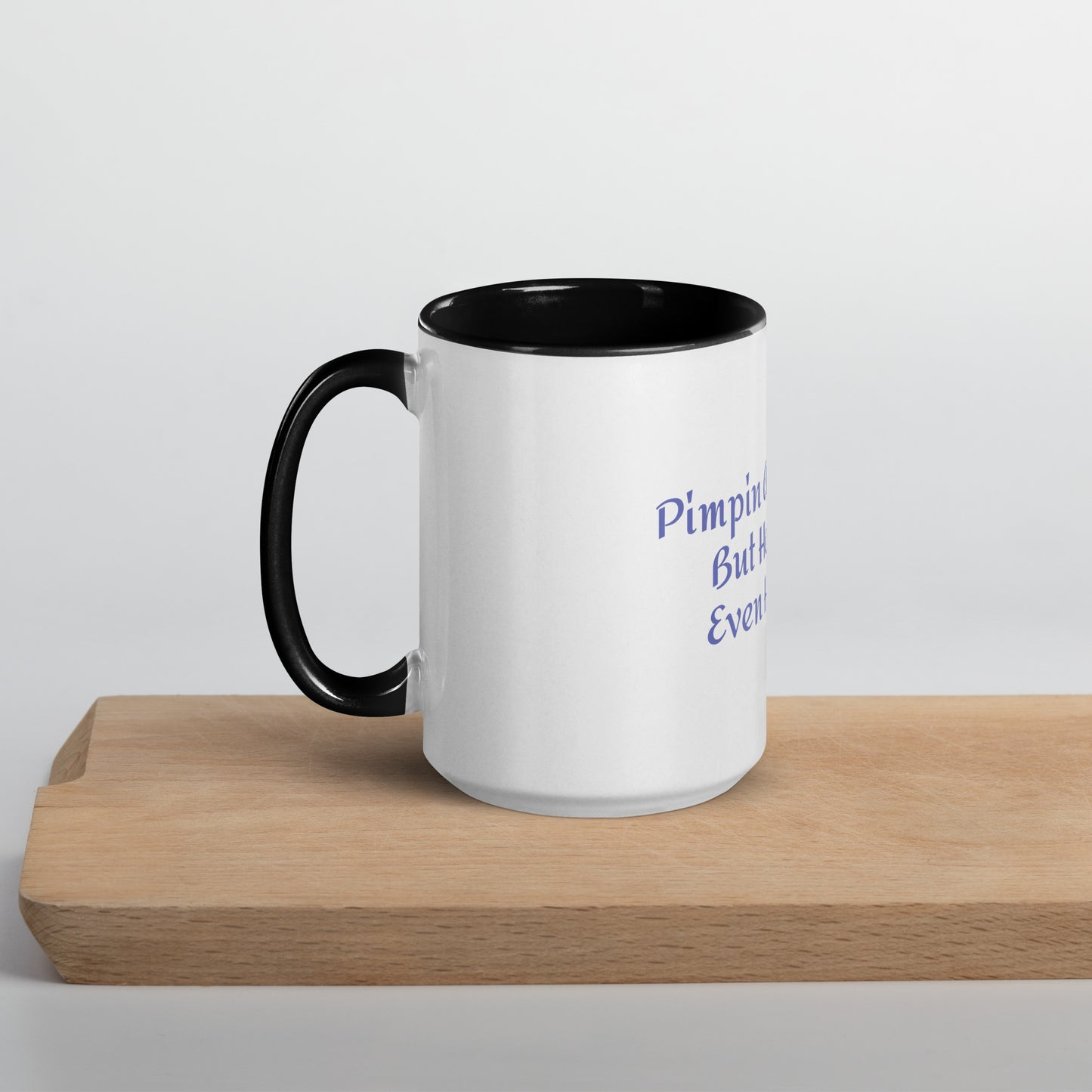 Pimpin Ain’t Easy But Hoe'n Is Even Harder / Mug