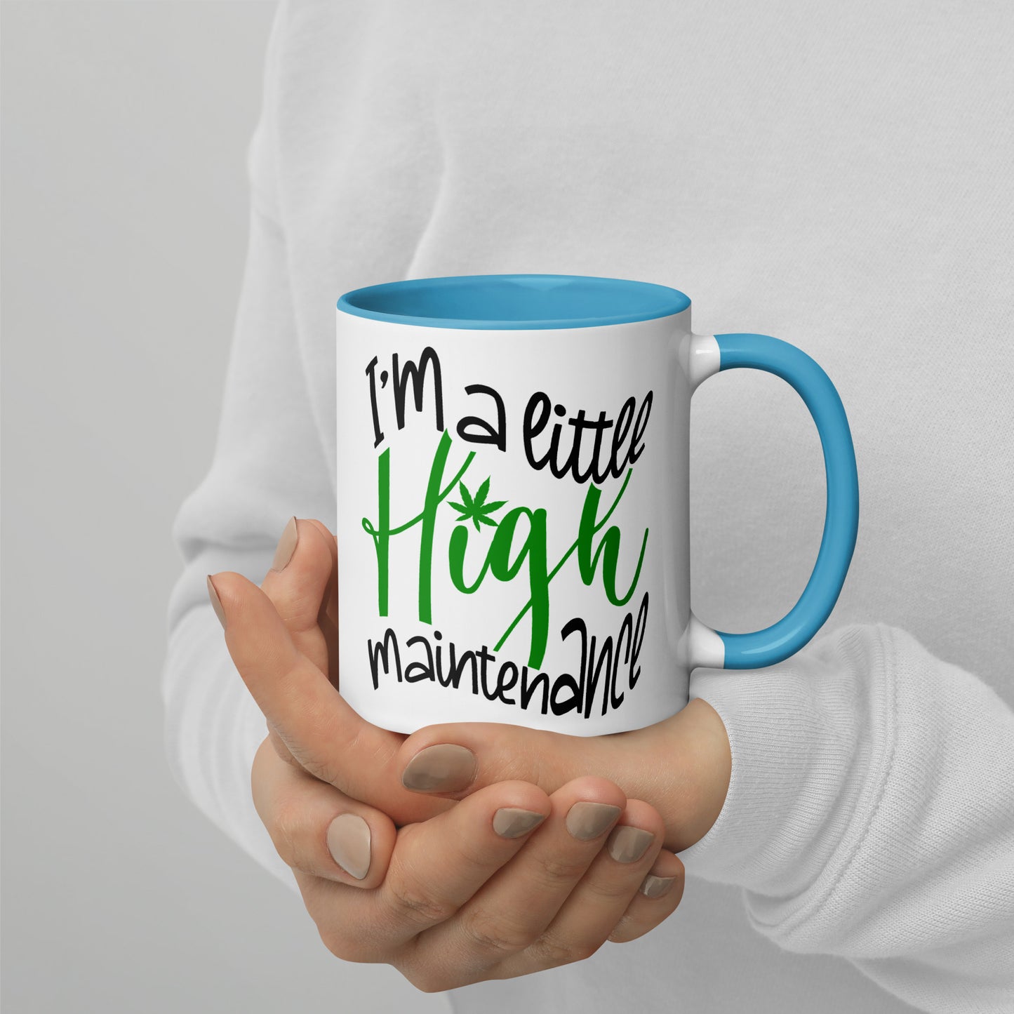 I’m A Little Hight Maintenance / Mug