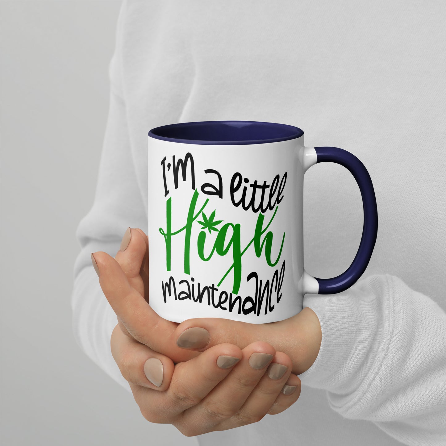 I’m A Little Hight Maintenance / Mug