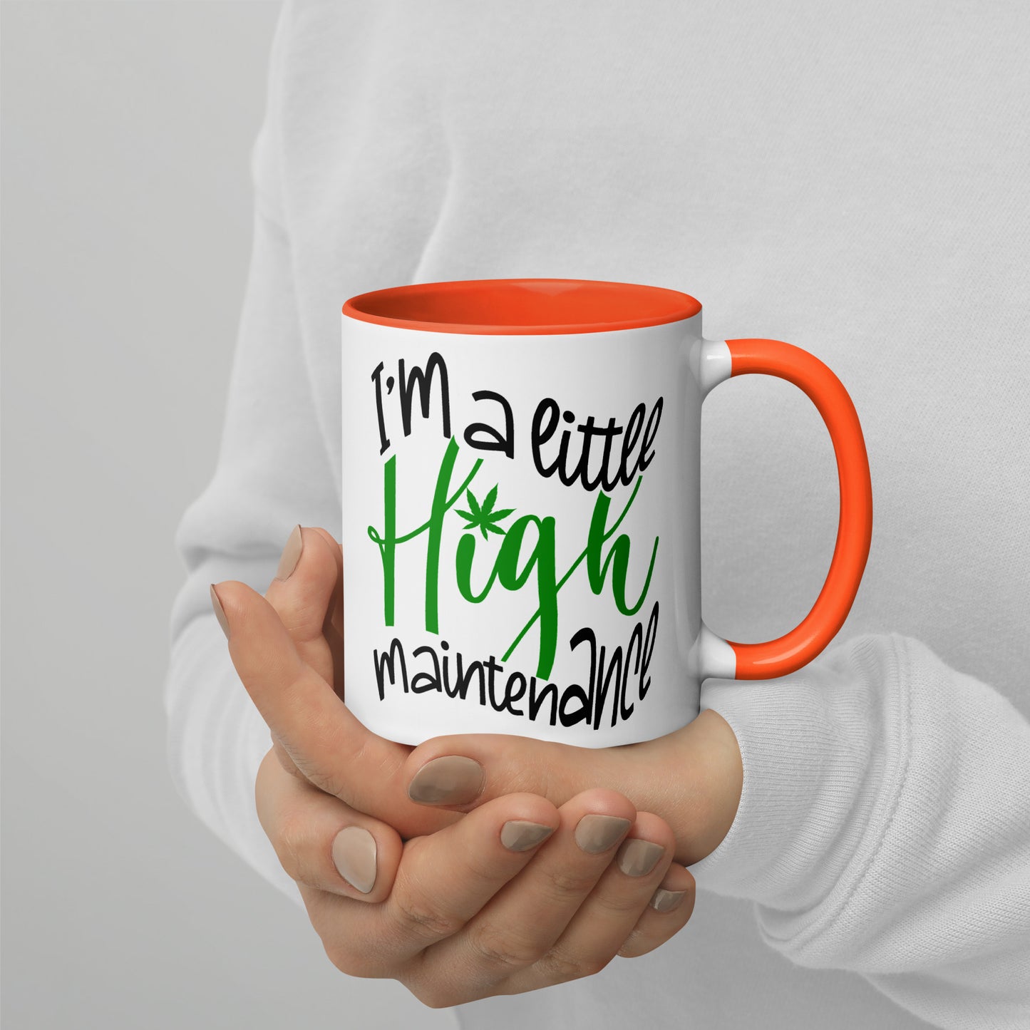 I’m A Little Hight Maintenance / Mug
