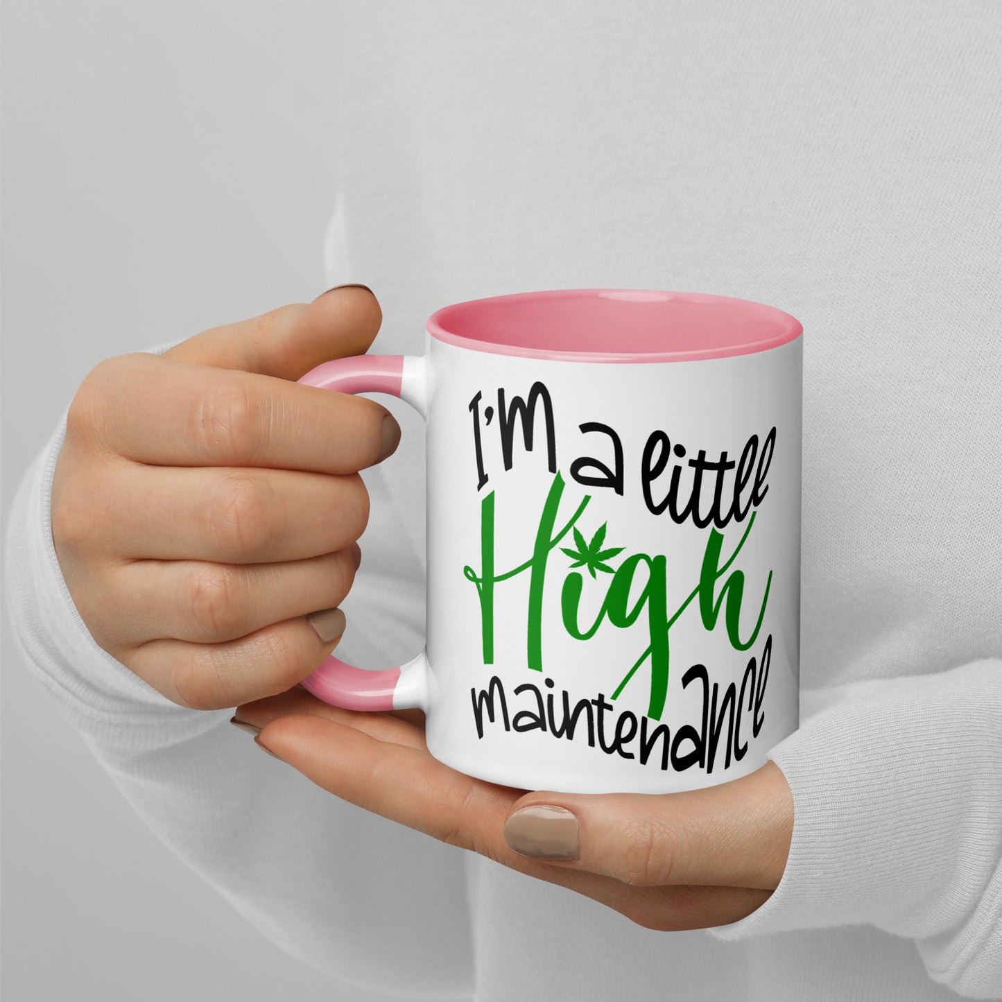 I’m A Little Hight Maintenance / Mug