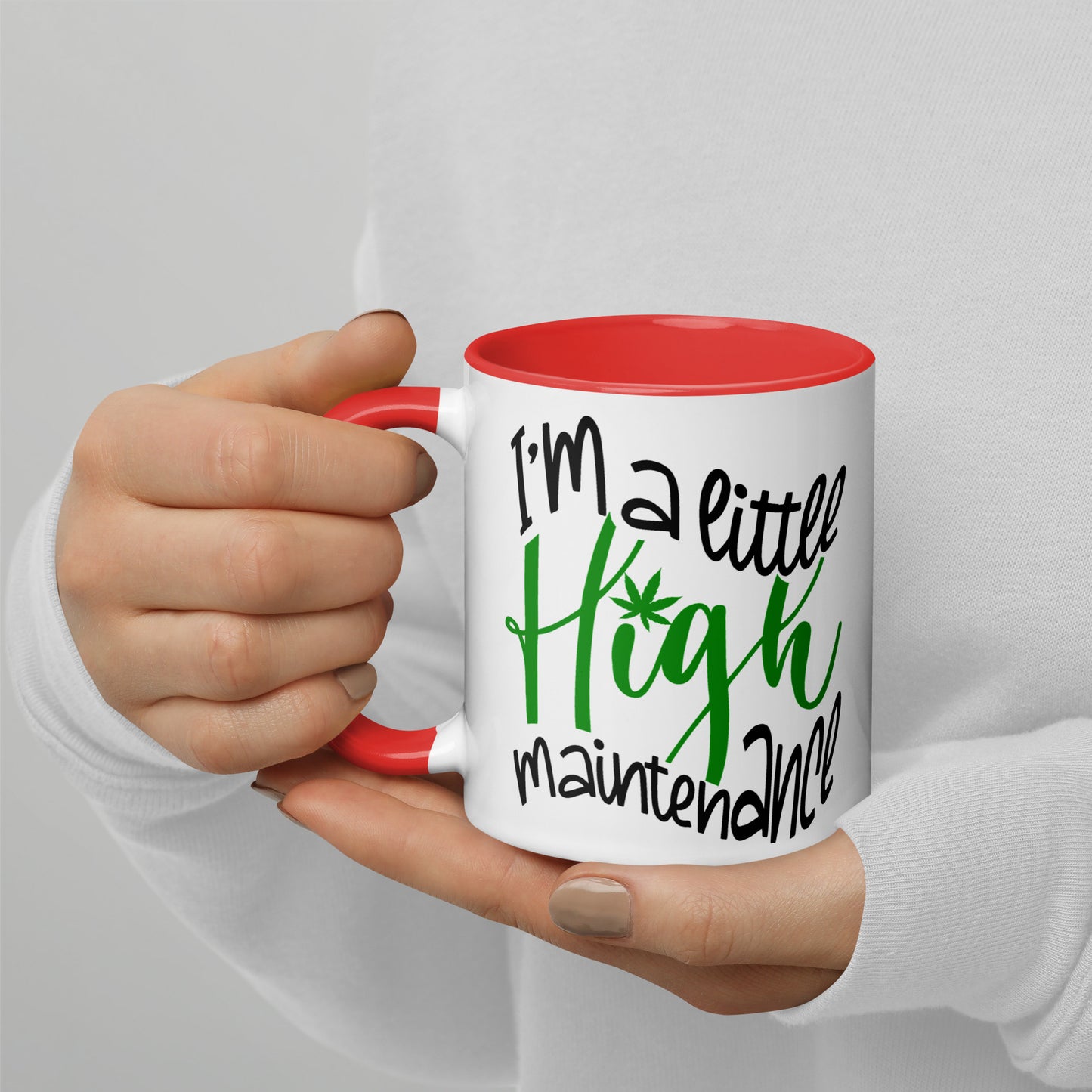 I’m A Little Hight Maintenance / Mug