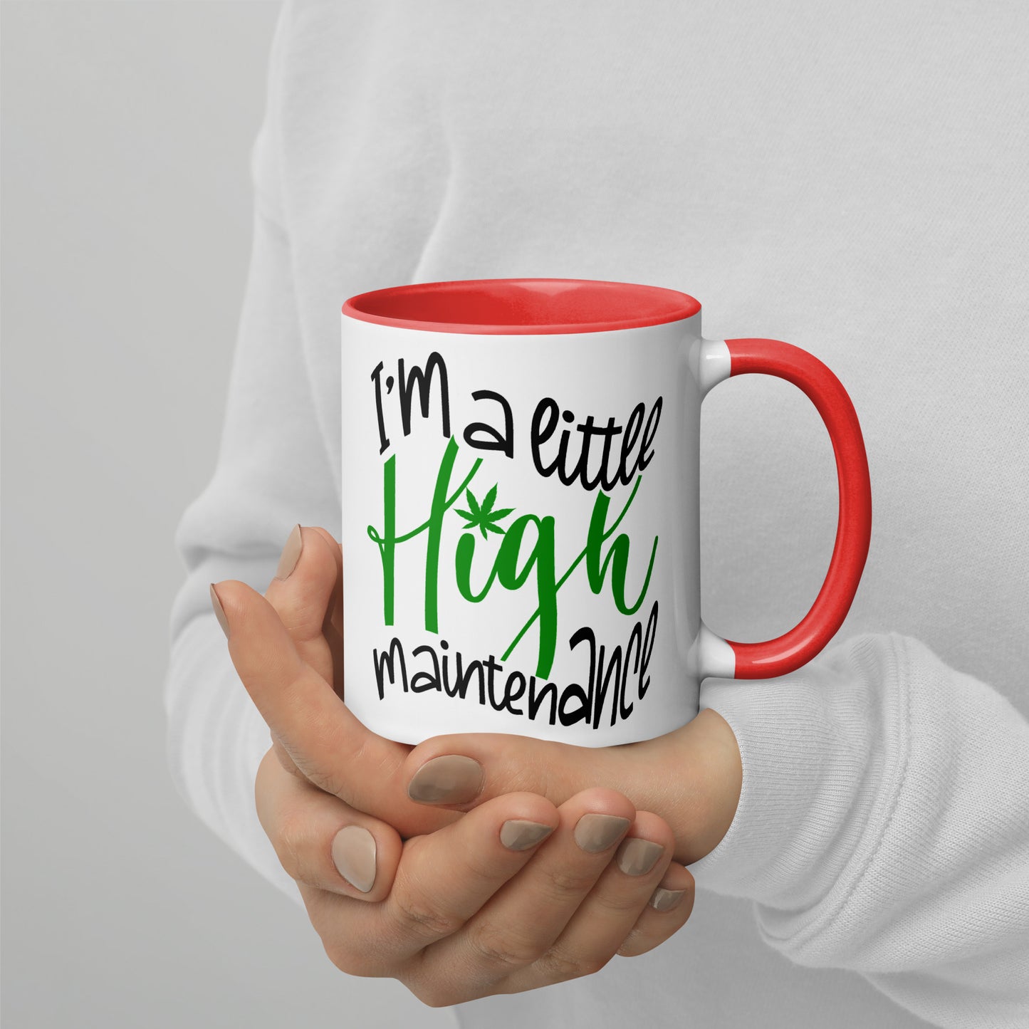 I’m A Little Hight Maintenance / Mug