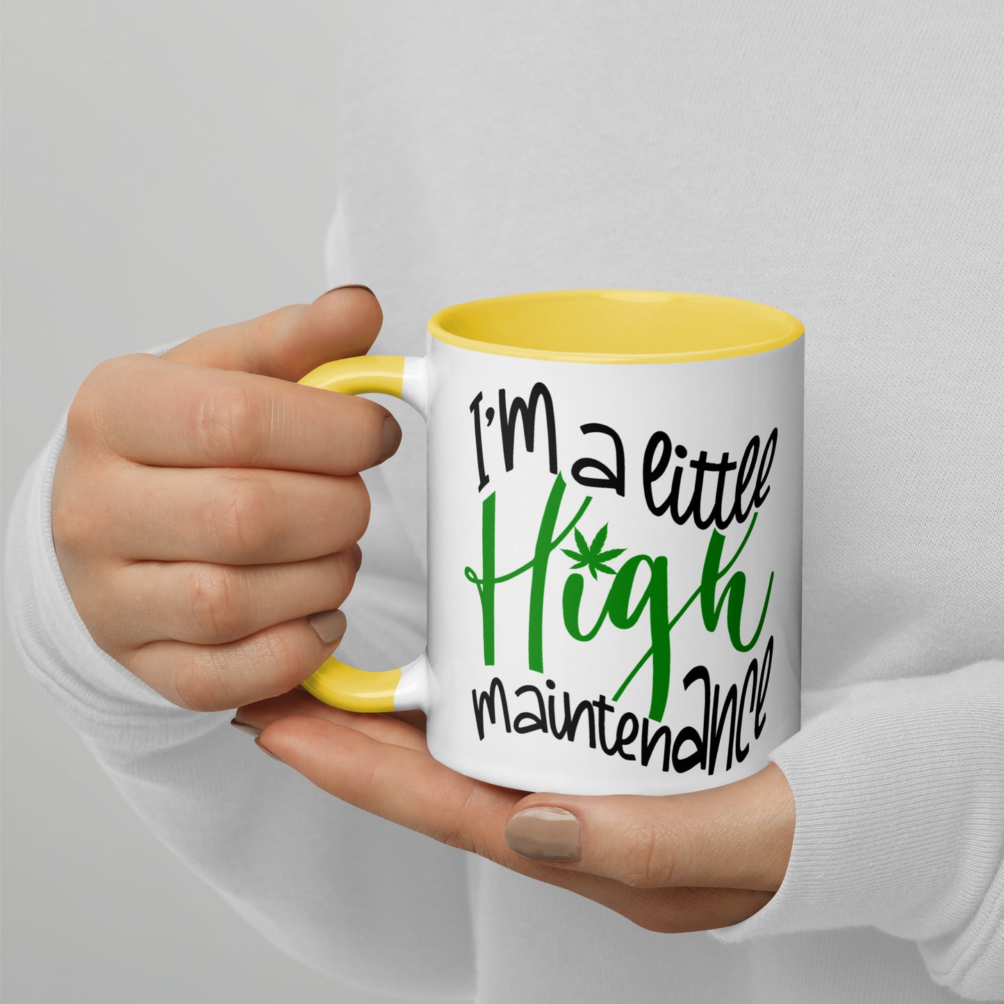 I’m A Little Hight Maintenance / Mug