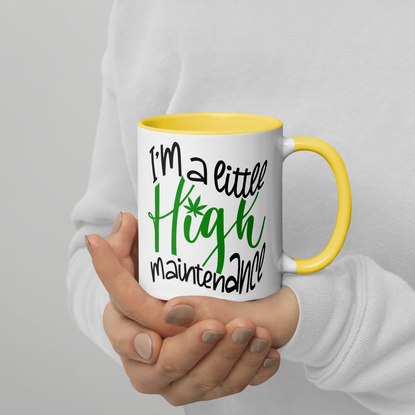 I’m A Little Hight Maintenance / Mug