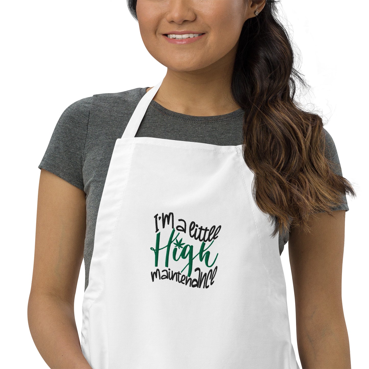 Embroidered Apron / I’m A Little High Maintenance