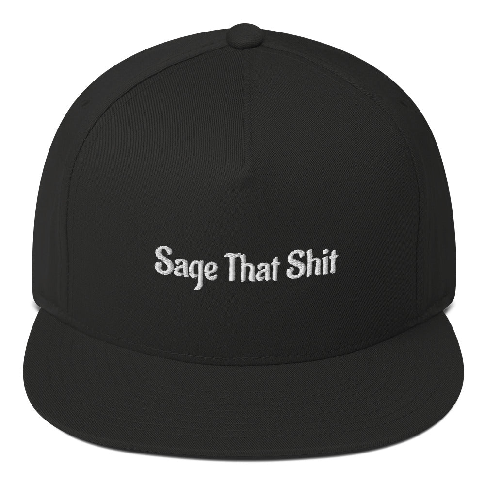 Sage That Shit Flat Bill Cap