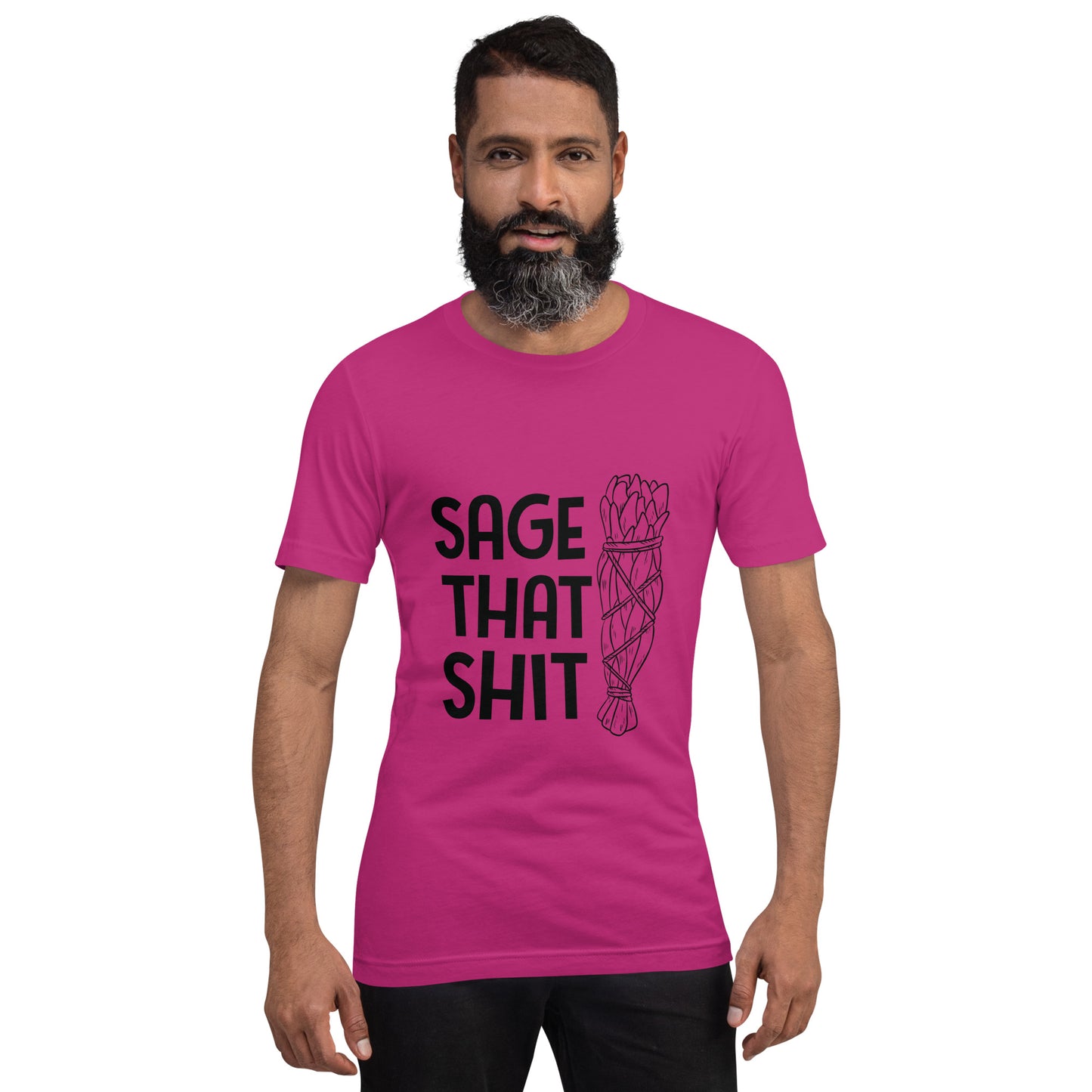 Unisex T-Shirt / Sage That Shit