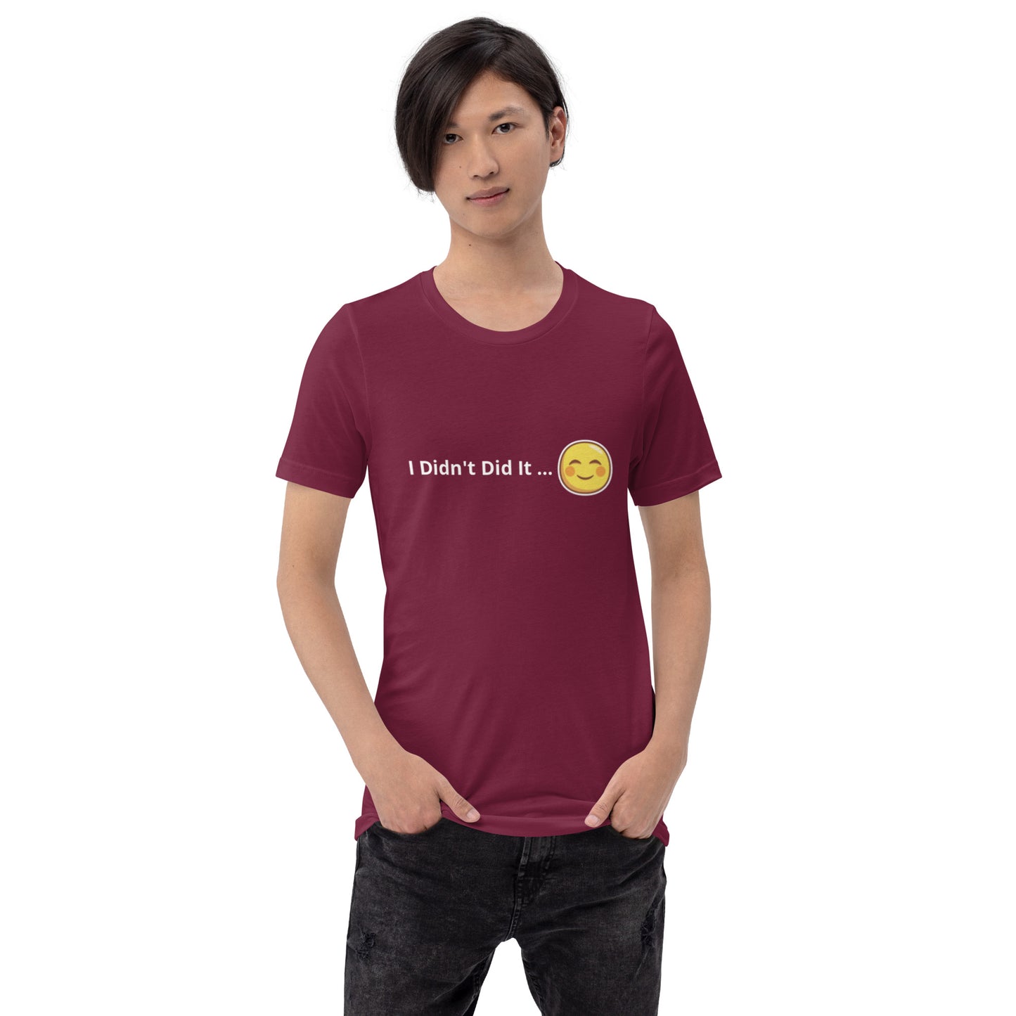 Unisex T-Shirt / I Didn’t Did It