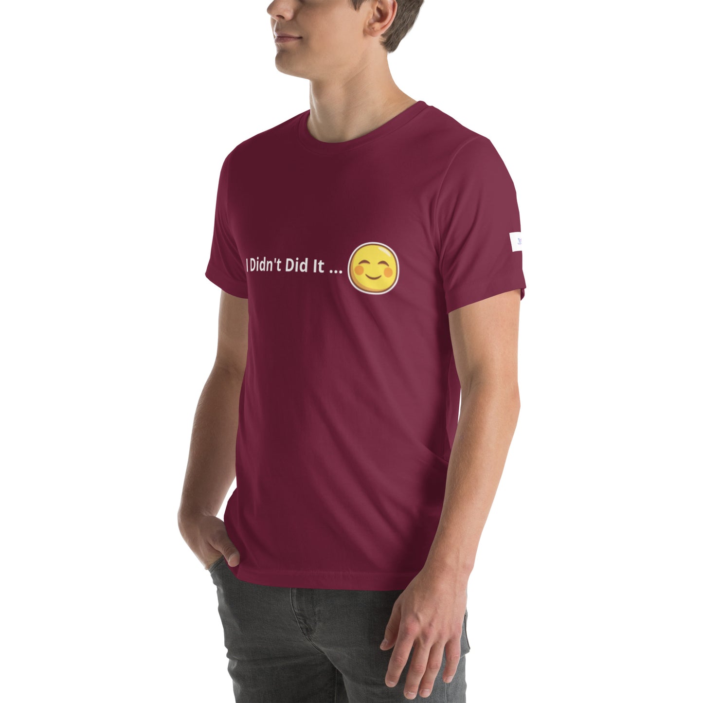 Unisex T-Shirt / I Didn’t Did It