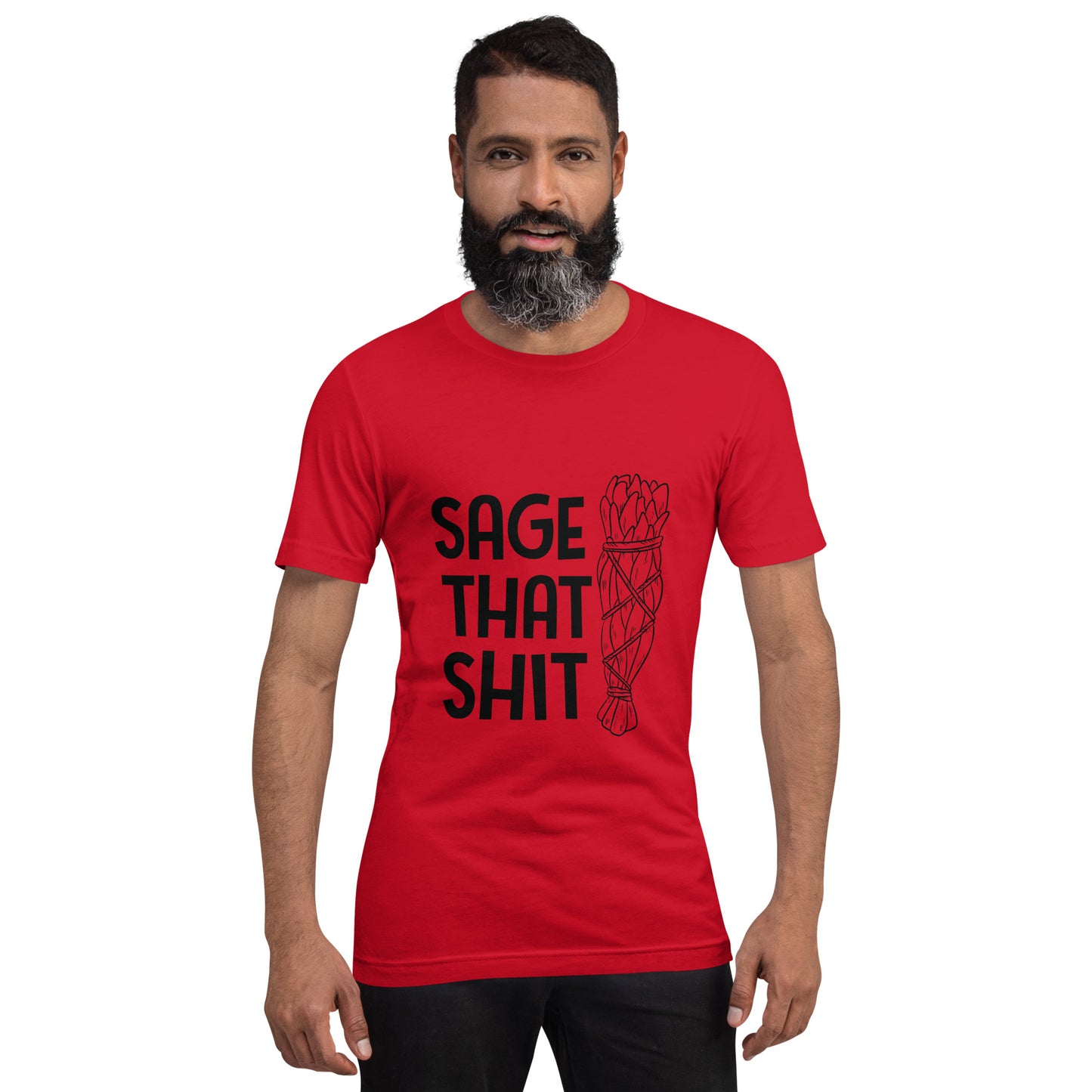 Unisex T-Shirt / Sage That Shit