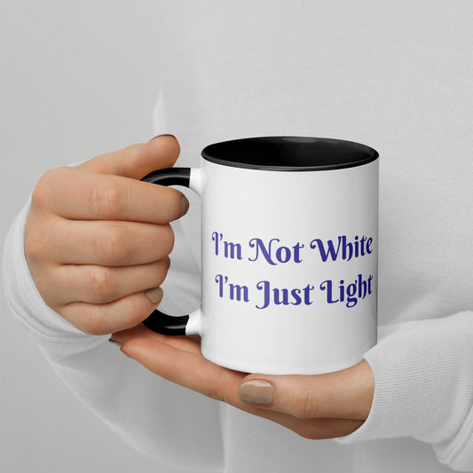 I’m Not White I’m Just Light / Mug