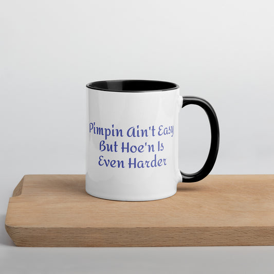 Pimpin Ain’t Easy But Hoe'n Is Even Harder / Mug